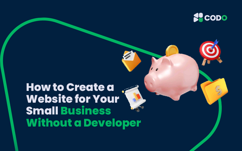 How to Create a Website for Your Small Business Without a Developer