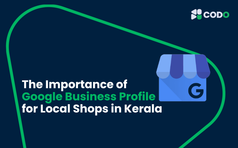 The Importance of Google Business Profile for Local Shops in Kerala