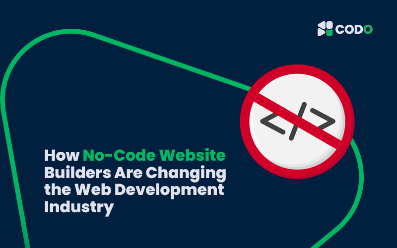 How No-Code Website Builders Are Changing the Web Development Industry