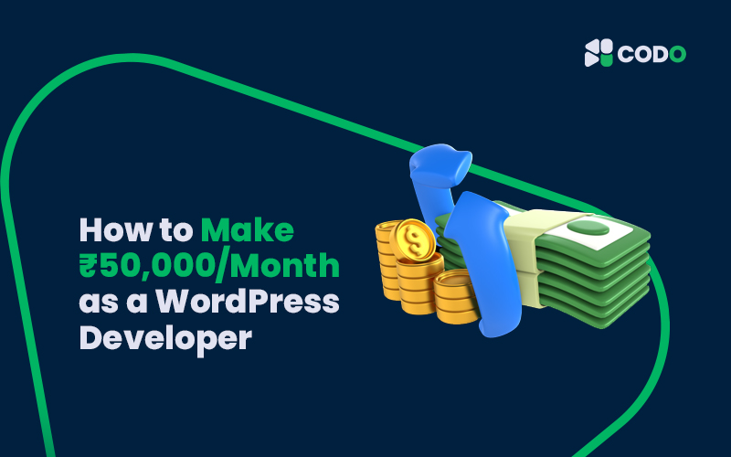 How to Make ₹50,000/Month as a WordPress Developer