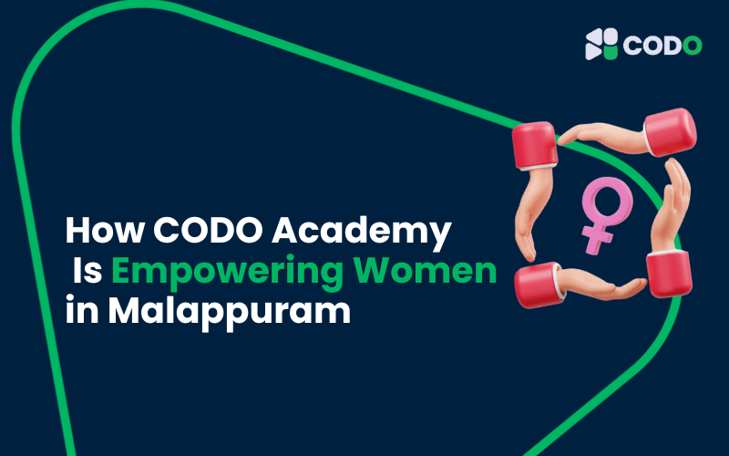 How CODO Academy Is Empowering Women in Malappuram