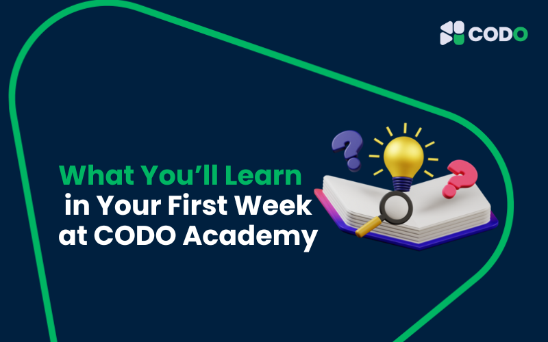 What You’ll Learn in Your First Week at CODO Academy