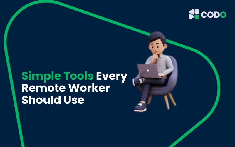 Simple Tools Every Remote Worker Should Use