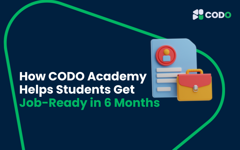 How CODO Academy Helps Students Get Job-Ready in 6 Months