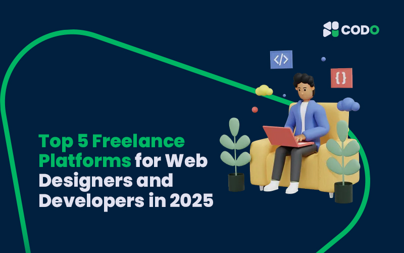 Top 5 Freelance Platforms for Web Designers and Developers in 2025