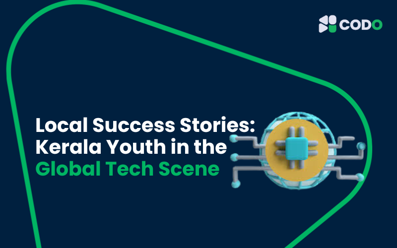 Local Success Stories: Kerala Youth in the Global Tech Scene