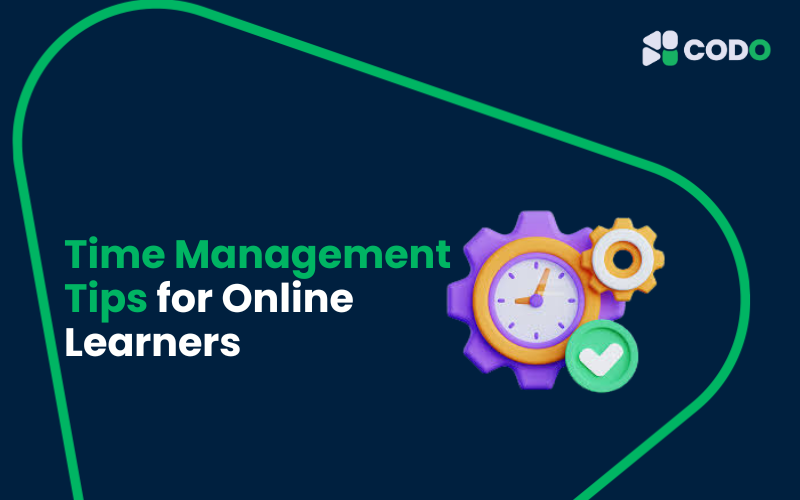 Time Management Tips for Online Learners