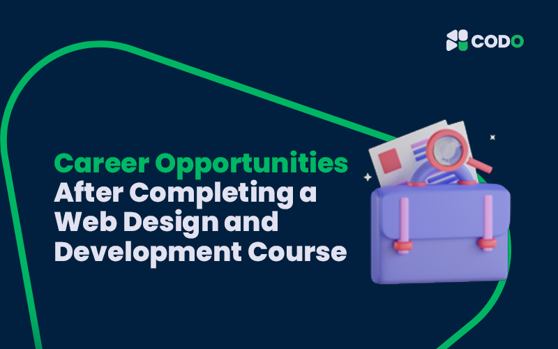 Career Opportunities After Completing a Web Design and Development Course