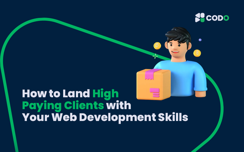 How to Land High-Paying Clients with Your Web Development Skills