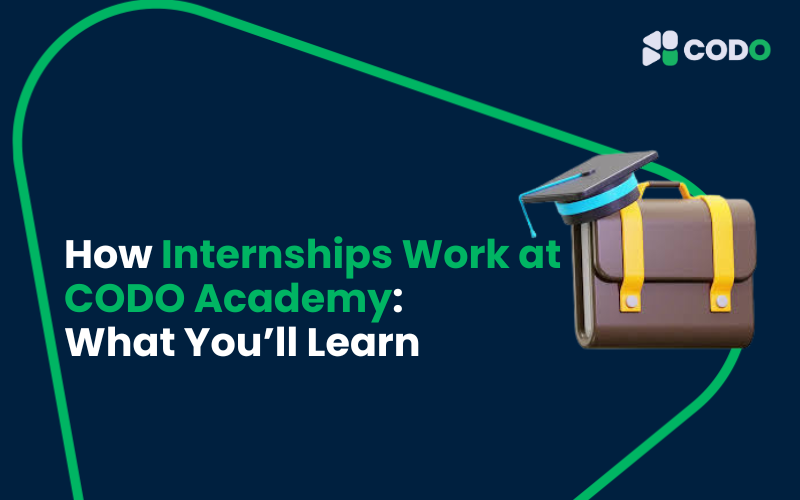 How Internships Work at CODO Academy: What You’ll Learn