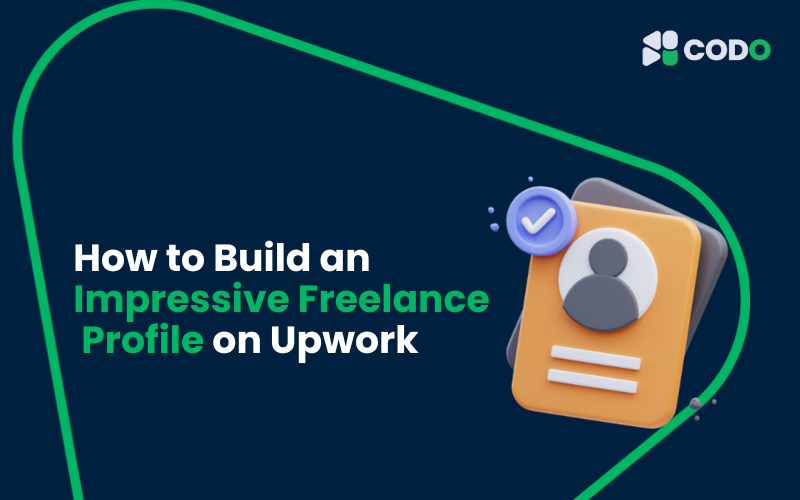 How to Build an Impressive Freelance Profile on Upwork