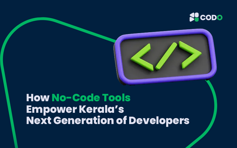 How No-Code Tools Empower Kerala’s Next Generation of Developers
