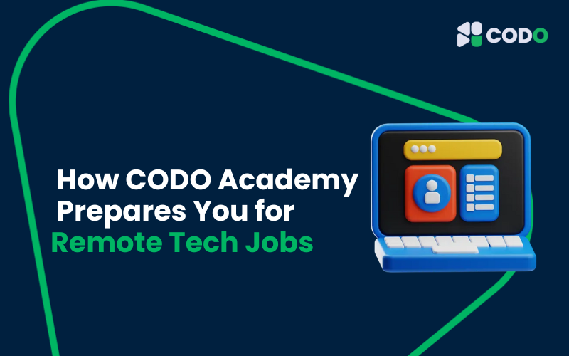 How CODO Academy Prepares You for Remote Tech Jobs