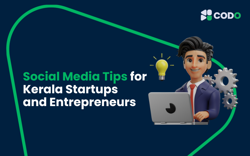 Social Media Tips for Kerala Startups and Entrepreneurs