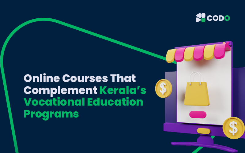 Online Courses That Complement Kerala’s Vocational Education Programs